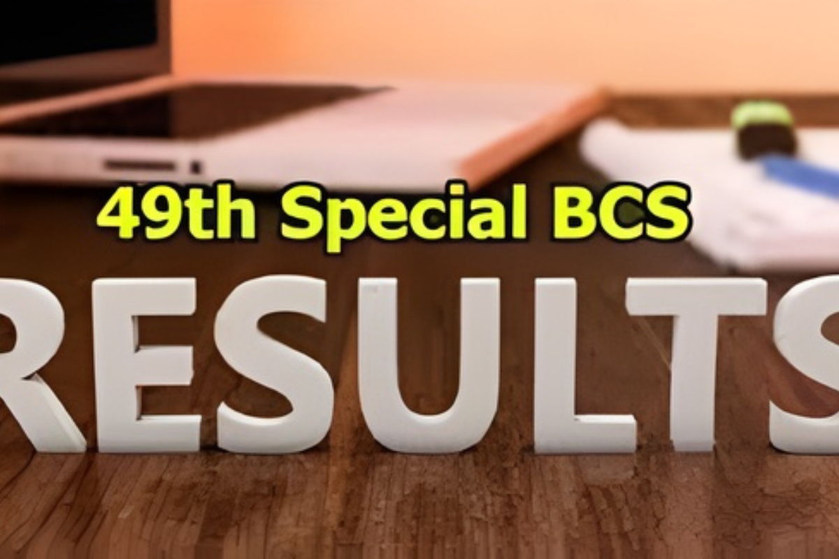 49th BCS Final Results: 668 Passed, No Candidates for 15 Positions