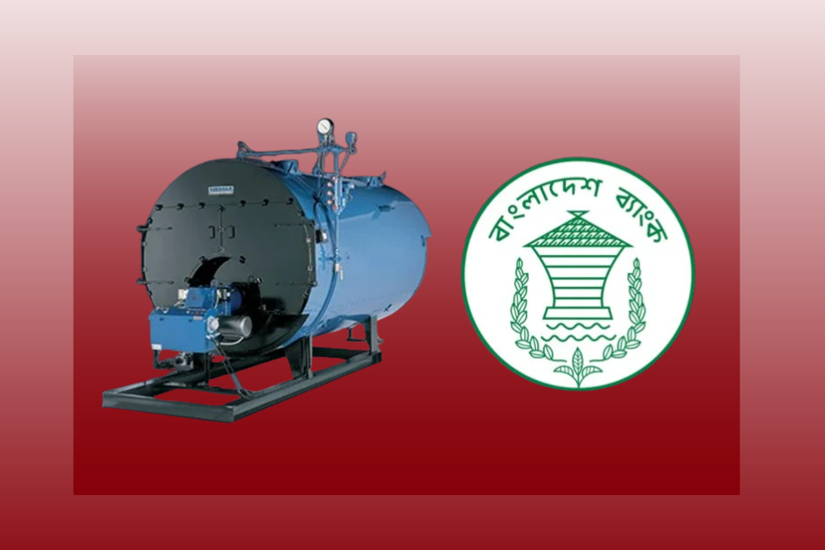 Bangladesh Bank Mandates Prior Approval for Industrial Boiler Imports