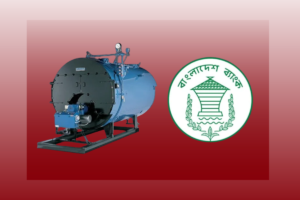 Bangladesh Bank Mandates Prior Approval for Industrial Boiler Imports